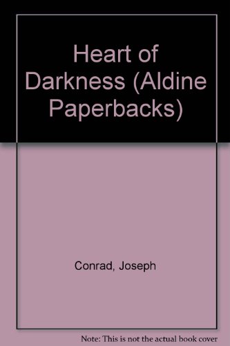 Heart of Darkness (Aldine Paperbacks) (9780460021104) by Conrad, Joseph.