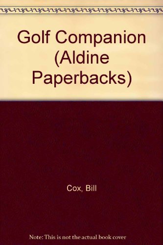 Golf Companion (Aldine Paperbacks) (9780460021180) by Bill Cox