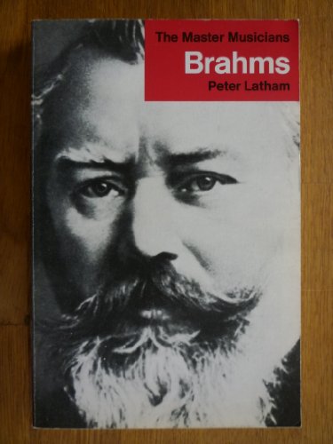 Stock image for Brahms (The Master musicians series) for sale by Hippo Books