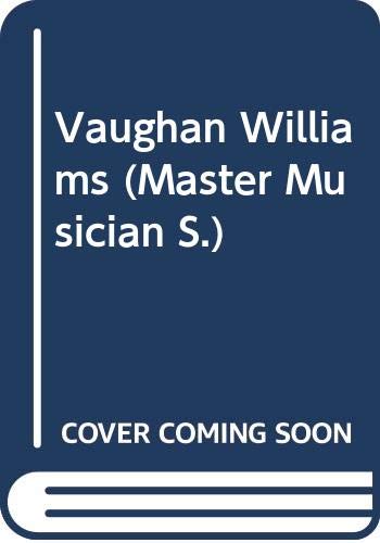 9780460021685: Vaughan Williams (Master Musician S.)