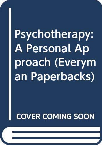 Stock image for Psychotherapy: A Personal Approach (Everyman Paperbacks) for sale by WorldofBooks