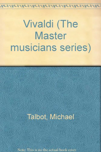 9780460022040: Vivaldi (The Master musicians series)