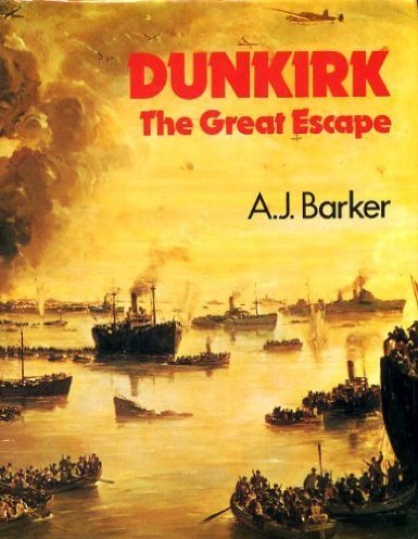 Stock image for Dunkirk : The Great Escape for sale by Better World Books