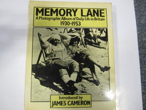 Stock image for Memory Lane: A Photographic Album of Daily Life in Britain, 1930-53 for sale by WorldofBooks