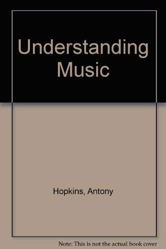 Beispielbild fr Understanding Music zum Verkauf von A Book By Its Cover