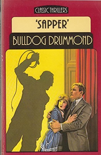 Stock image for Bulldog Drummond (Bulldog Drummond, Volume 1) for sale by Wonder Book