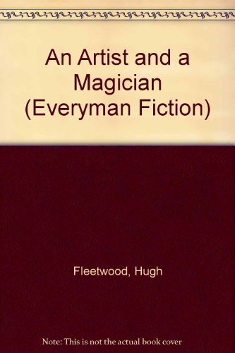 Stock image for An Artist and a Magician (Everyman Fiction) for sale by medimops