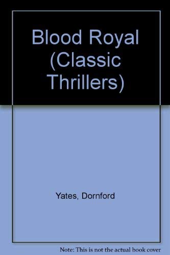 Beispielbild fr Blood Royal (Classic Thrillers S.) zum Verkauf von WorldofBooks