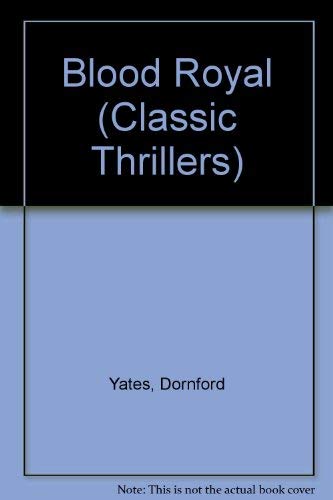 Stock image for Blood Royal (Classic Thrillers S.) for sale by WorldofBooks