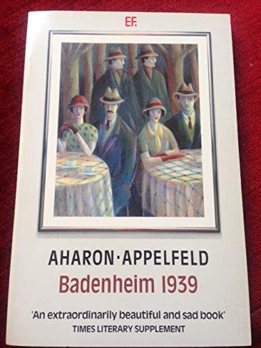 Stock image for Badenheim, 1939 (Everyman Fiction) Appelfeld, Aron and Bilu, D for sale by Langdon eTraders