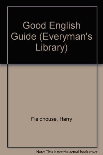 9780460022897: Everyman's Good English Guide