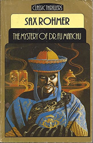 9780460022903: The Mystery of Dr. Fu-Manchu (Classic Thrillers S.)