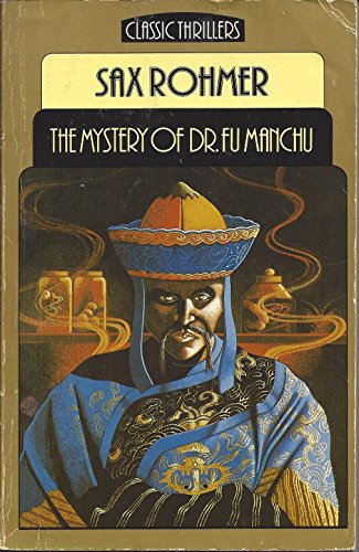 9780460022903: The Mystery of Dr. Fu-Manchu (Classic Thrillers)