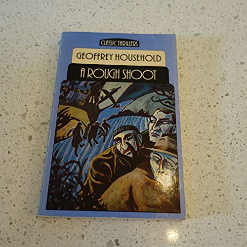 Rough Shoot (Classic thrillers) (9780460022910) by Geoffrey Household