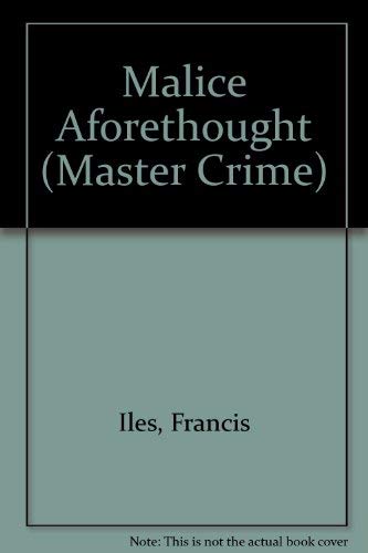 9780460024402: Malice Aforethought (Master Crime S.)