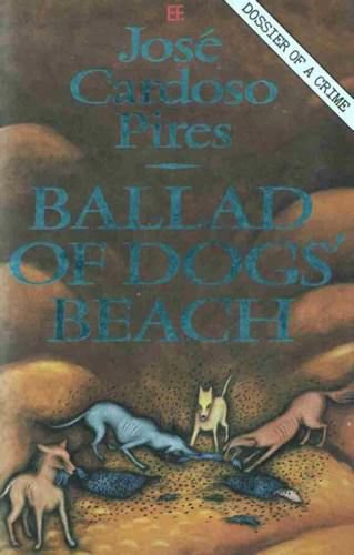 Stock image for Ballad of Dogs' Beach (Everyman Fiction) for sale by WorldofBooks