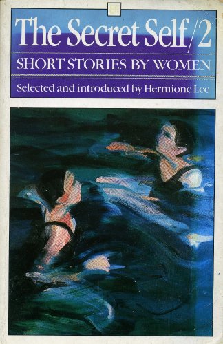 Beispielbild fr The Secret Self: A Century Of Short Stories By Women: v. 2 (Everyman Fiction) zum Verkauf von AwesomeBooks