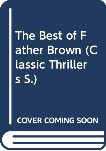 9780460024891: The Best of Father Brown (Classic Thrillers S.)