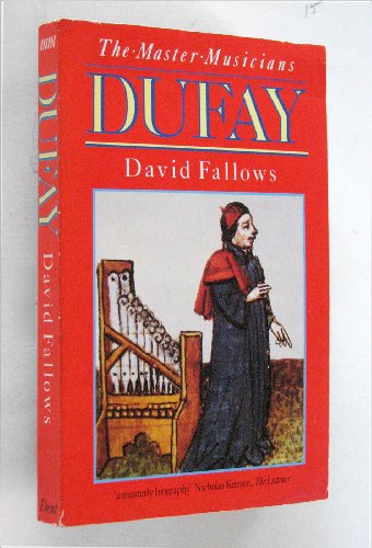 9780460024938: Dufay (Master Musician S.)
