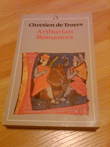 9780460025010: Arthurian Romances (Everyman's Classics S.)