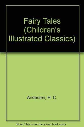Fairy Tales (Children's Illustrated Classics) (9780460027397) by Hans Christian Andersen