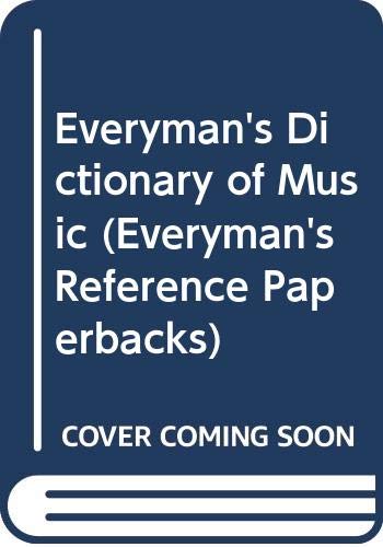 Everyman's Dictionary of Music (Everyman's Library) (9780460030090) by Eric Blom