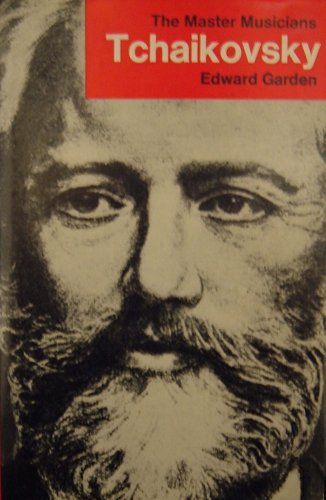 Beispielbild fr Tchaikovsky (Master Musician S.) zum Verkauf von HALCYON BOOKS