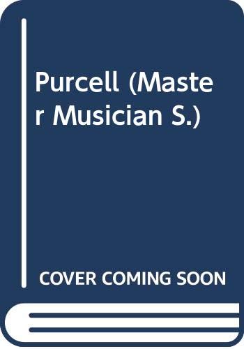 9780460031509: Purcell (Master Musician S.)