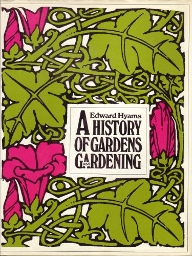 9780460038089: A History of Gardens and Gardening