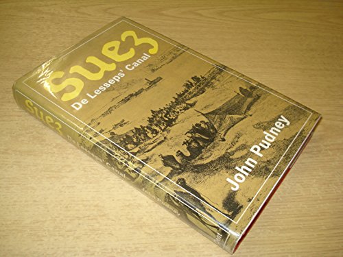 Imagen de archivo de Suez: De Lesseps' canal; with one map and thirty-nine contemporary engravings of the construction of the canal a la venta por Wonder Book