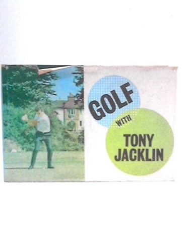 Beispielbild fr Golf with Tony Jacklin zum Verkauf von Chapter 1
