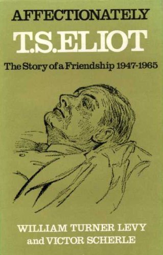 Beispielbild fr Affectionately, T.S.Eliot: The Story of a Friendship, 1947-65. zum Verkauf von G. & J. CHESTERS