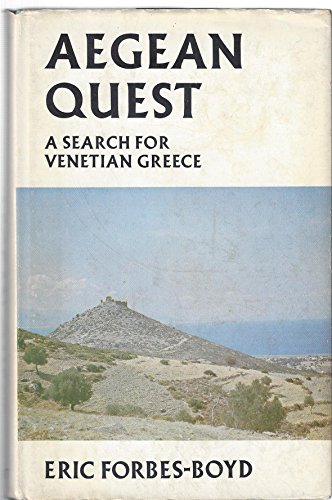 Stock image for Aegean Quest : A Search for Venetian Greece for sale by Better World Books: West