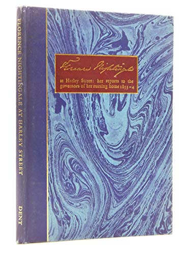 Beispielbild fr Florence Nightingale at Harley Street: Her Reports to the Governors of her Nursing Home 1853-4 zum Verkauf von WorldofBooks