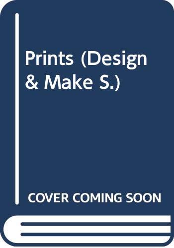Prints (Design and make) (9780460041263) by Ray Southwell Ray Southwell Jan Arundell; Ray Southwell