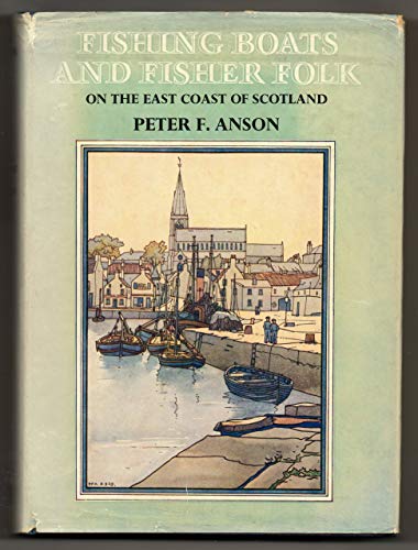 9780460042130: Fishing Boats and Fisher Folk on the East Coast of Scotland