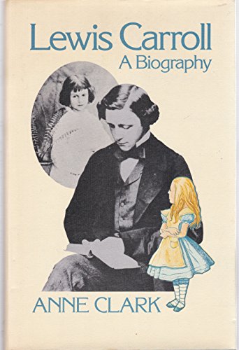 Lewis Carroll: A Biography