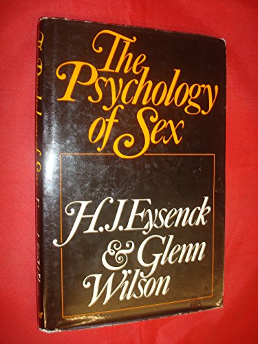 The Psychology of Sex (9780460043328) by Eysenck, H. J.; Wilson, Glenn