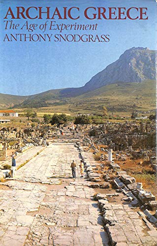 Imagen de archivo de Archaic Greece : The Age of Experiment a la venta por Better World Books Ltd