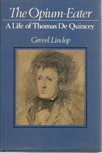 9780460043588: Opium Eater: Life of Thomas De Quincey
