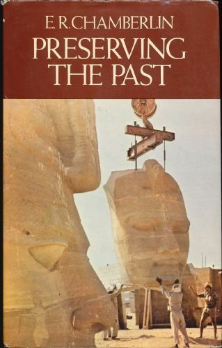 Preserving the past (9780460043649) by Chamberlin, E. R