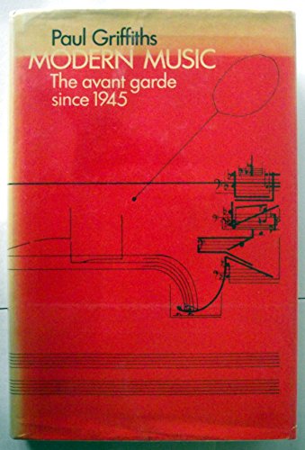 Beispielbild fr Modern Music: The Avant-garde Since 1945 zum Verkauf von WorldofBooks