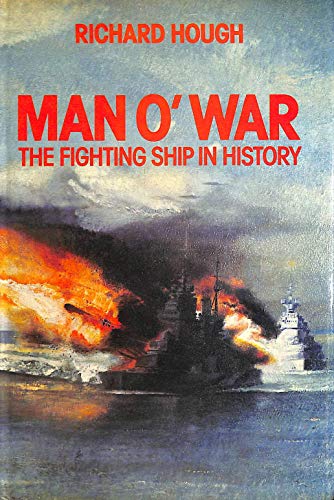 Man o' War: Fighting Ship in History (9780460043755) by Richard Hough