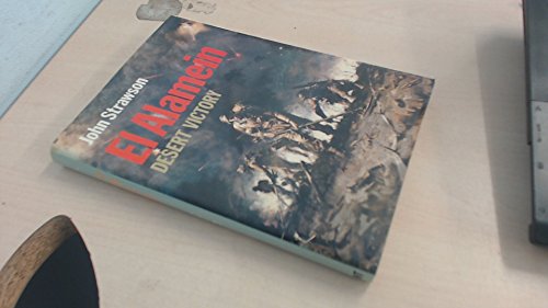 El Alamein: Desert Victory (SCARCE HARDBACK FIRST EDITION, FIRST PRINTING SIGNED BY THE AUTHOR, J...