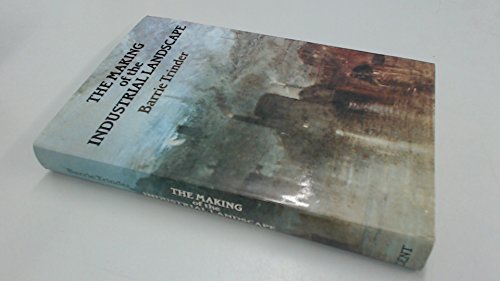 9780460044271: The Making of the Industrial Landscape
