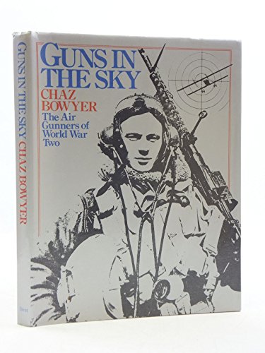 Stock image for Guns in the Sky: Air Gunners of World War Two for sale by Goldstone Books