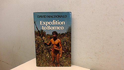 9780460045179: Expedition to Borneo: The search for Proboscis monkeys and other creatures