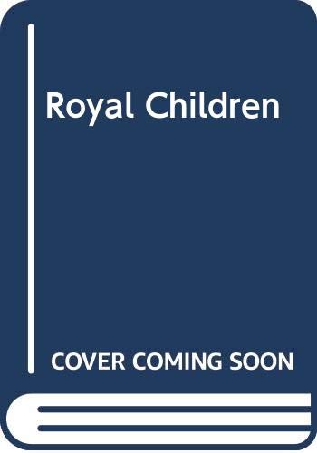 Stock image for Royal Children for sale by WorldofBooks