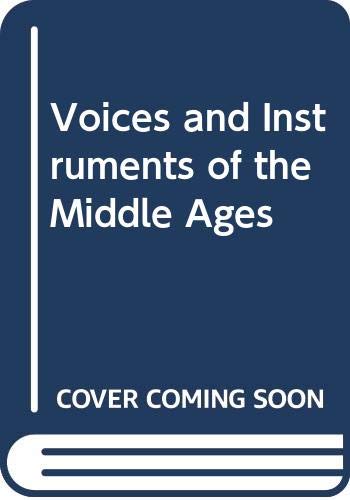 9780460046077: Voices and Instruments of the Middle Ages