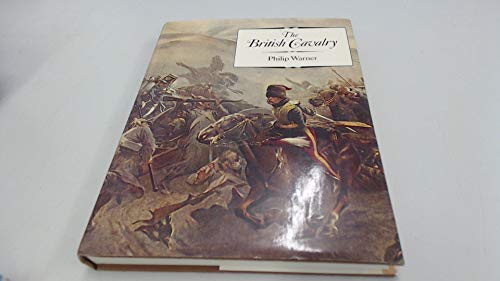 The British cavalry (9780460046176) by Warner, Philip